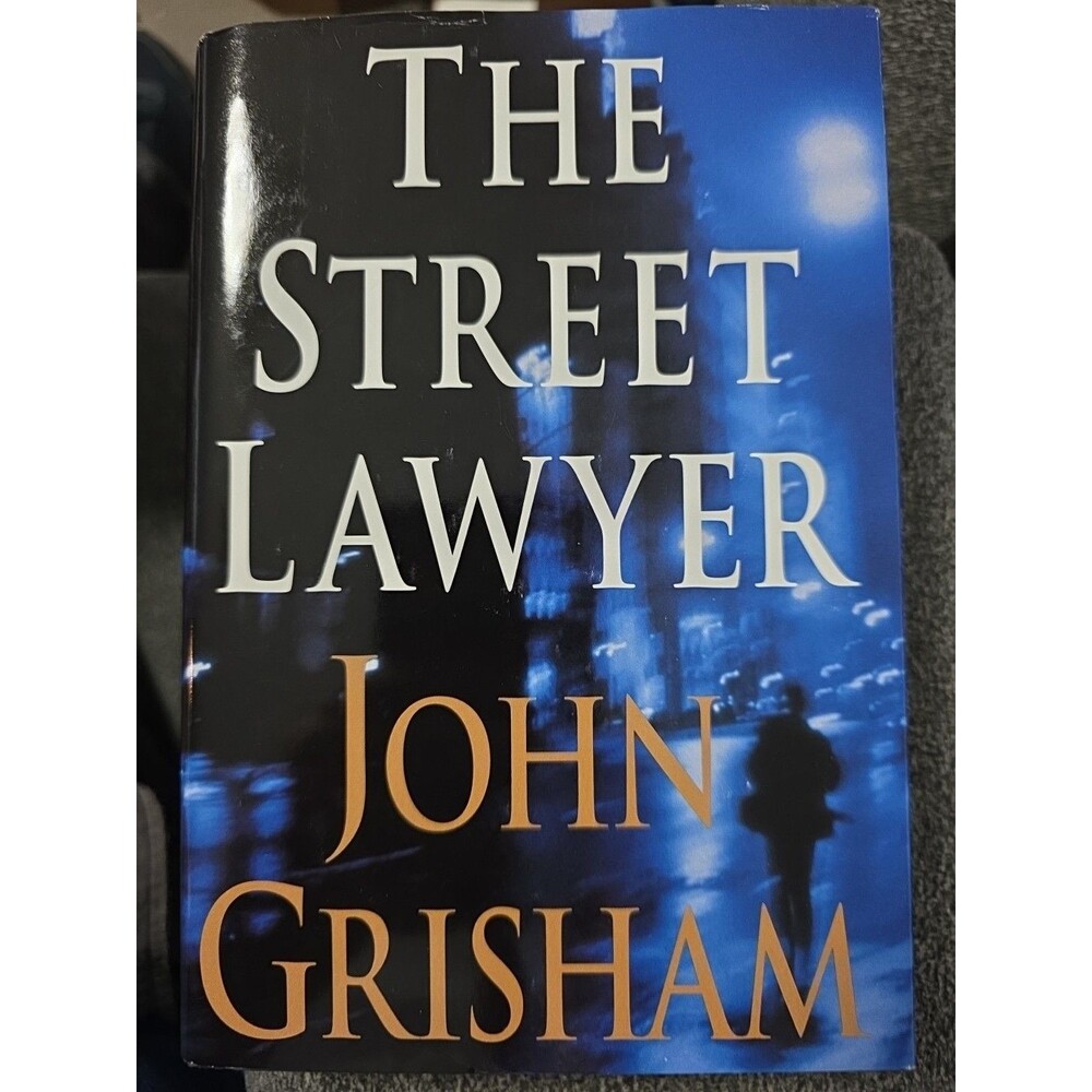 The Street Lawyer John Grisham